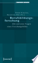 Berufsbildungsforschung : ate und neue Fragen eines Forschungsfeldes /