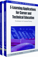 Handbook of research on E-learning applications for career and technical education : technologies for vocational training /