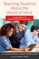 Teaching students about the world of work : a challenge to postsecondary educators /