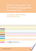 Jahrbuch der berufs- und wirtschaftspädagogischen Forschung 2013 /