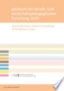 Jahrbuch der berufs- und wirtschaftspädagogischen Forschung 2020 /