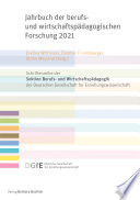 Jahrbuch der berufs- und wirtschaftspädagogischen Forschung 2021 /