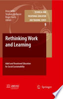 Rethinking work and learning : adult and vocational education for social sustainability /