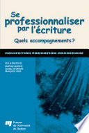 Se professionnaliser par l'ecriture : quels accompagnements? /