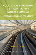 Vocational education and training for a global economy : lessons from four countries /