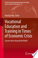 Vocational education and training in times of economic crisis : lessons from around the world /