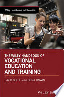 The Wiley handbook of vocational education and training /