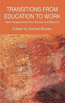Transitions from education to work : new perspectives from Europe and beyond /
