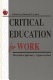 Critical education for work : multidisciplinary approaches /