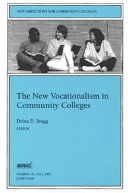 The new vocationalism in community colleges /