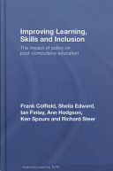 Improving learning, skills and inclusion : the impact of policy on post-compulsory education /