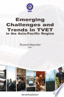 Emerging challenges and trends in TVET in the Asia-Pacific region /