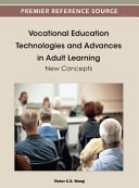 Vocational education technologies and advances in adult learning : new concepts /