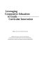 Leveraging cooperative education to guide curricular innovation : the development of a corporate feedback system for continuous improvement /