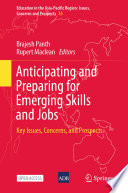 Anticipating and Preparing for Emerging Skills and Jobs : Key Issues, Concerns, and Prospects /