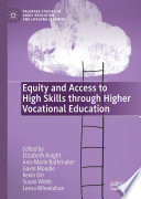 Equity and Access to High Skills through Higher Vocational Education /