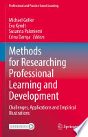 Methods for Researching Professional Learning and Development : Challenges, Applications and Empirical Illustrations /