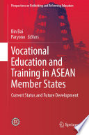 Vocational Education and Training in ASEAN Member States : Current Status and Future Development /