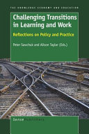 Challenging transitions in learning and work : reflections on policy and practice /