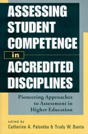 Assessing student competence in accredited disciplines : pioneering approaches to assessment in higher education /