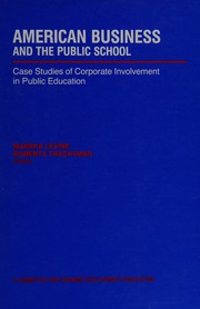 American business and the public school : case studies of corporate involvement in public education /