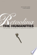 Retooling the humanities : the culture of research in Canadian universities /