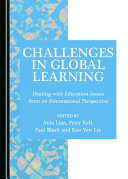 Challenges in global learning : dealing with education issues from an international perspective /