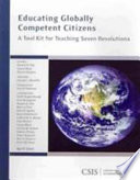 Educating globally competent citizens : a tool kit for teaching seven revolutions /