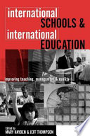 International schools & international education : improving teaching, management & quality /