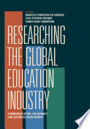 Researching the global education industry : commodification, the market and business involvement /