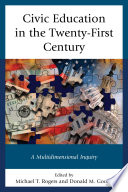 Civic education in the twenty-first century : a multidimensional inquiry /