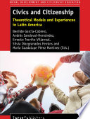 Civics and citizenship : theoretical models and experiences in Latin America /