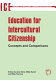 Education for intercultural citizenship : concepts and comparisons /