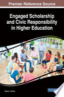 Engaged scholarship and civic responsibility in higher education /