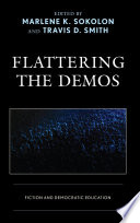 Flattering the demos : fiction and democratic education /