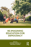 Re-imagining education for democracy /