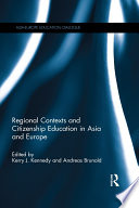 Regional contexts and citizenship education in Asia and Europe /