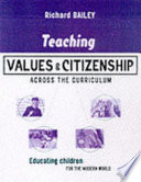 Teaching values and citizenship across the curriculum : educating children for the world /