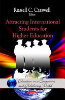 Attracting international students for higher education /