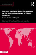 East and Southeast Asian perspectives on the internationalisation of higher education : policies, practices and prospects /