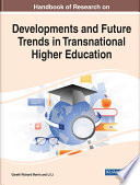 Handbook of research on developments and future trends in transnational higher education /