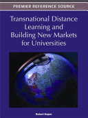 Transnational distance learning and building new markets for universities /
