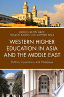 Western higher education in Asia and the Middle East : politics, economics, and pedagogy /