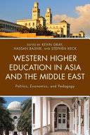 Western higher education in Asia and the Middle East : politics, economics, and pedagogy /