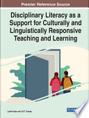 Disciplinary literacy as a support for culturally and linguistically responsive teaching and learning /