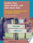 Feather boas, black hoodies, and John Deere hats : discussions of diversity in K-12 and higher education /