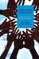 Global issues in education : pedagogy, policy, practice, and the minority experience /