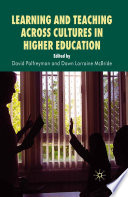 Learning and Teaching Across Cultures in Higher Education /