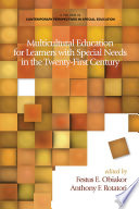 Multicultural education for learners with special needs in the twenty-first century /