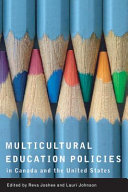 Multicultural education policies in Canada and the United States /